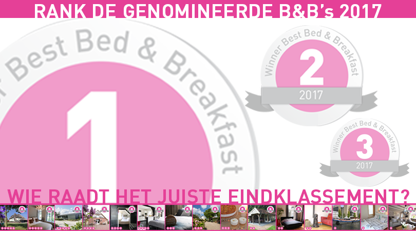 Rank De Genomineerde Bed En Breakfasts Van 2017 En Win Een Weekendje Weg!